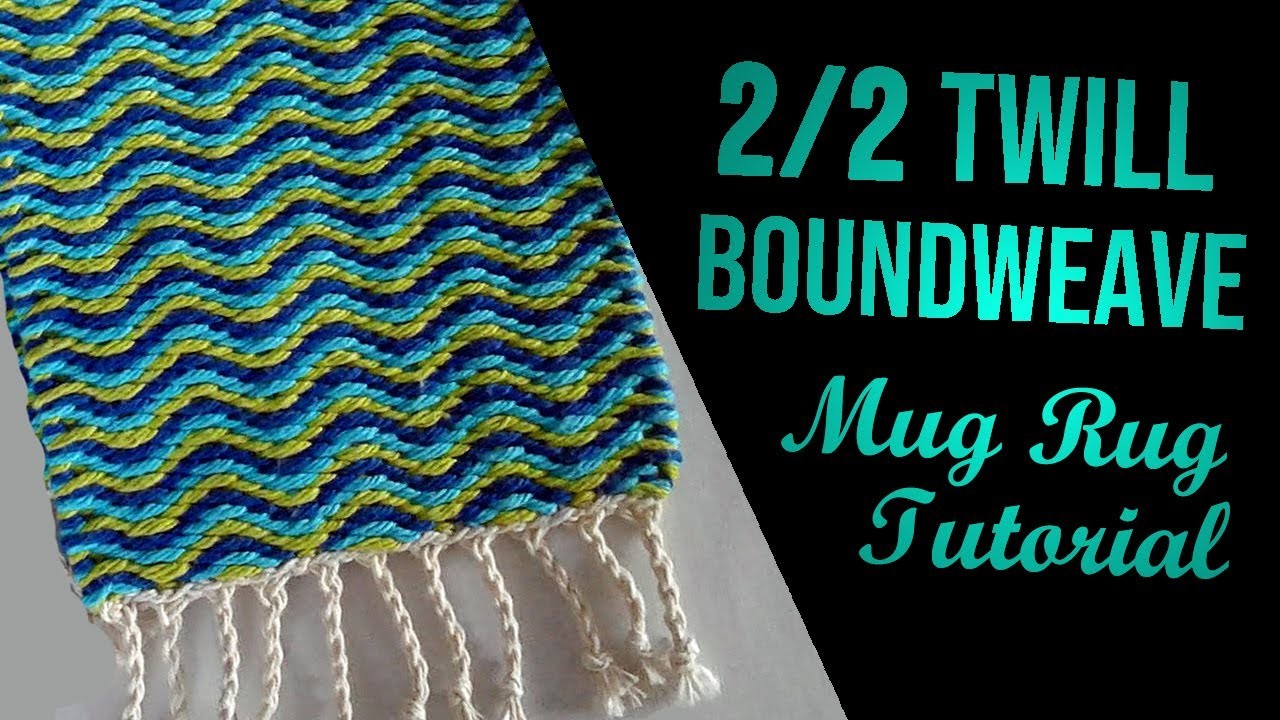 2.2 Twill Boundweave | Mug Rug Tutorial 1