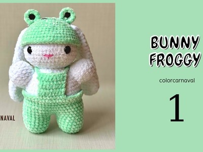 Crochet Bunny Froggy | Part 1