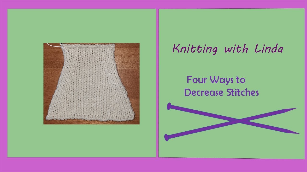 Four Ways to Decrease in Knitting