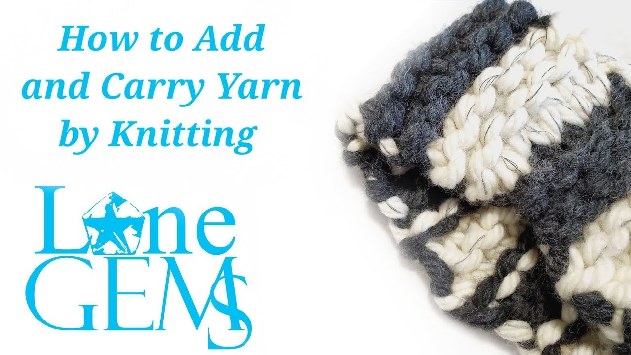 How to Add and Carry Yarn by Knitting