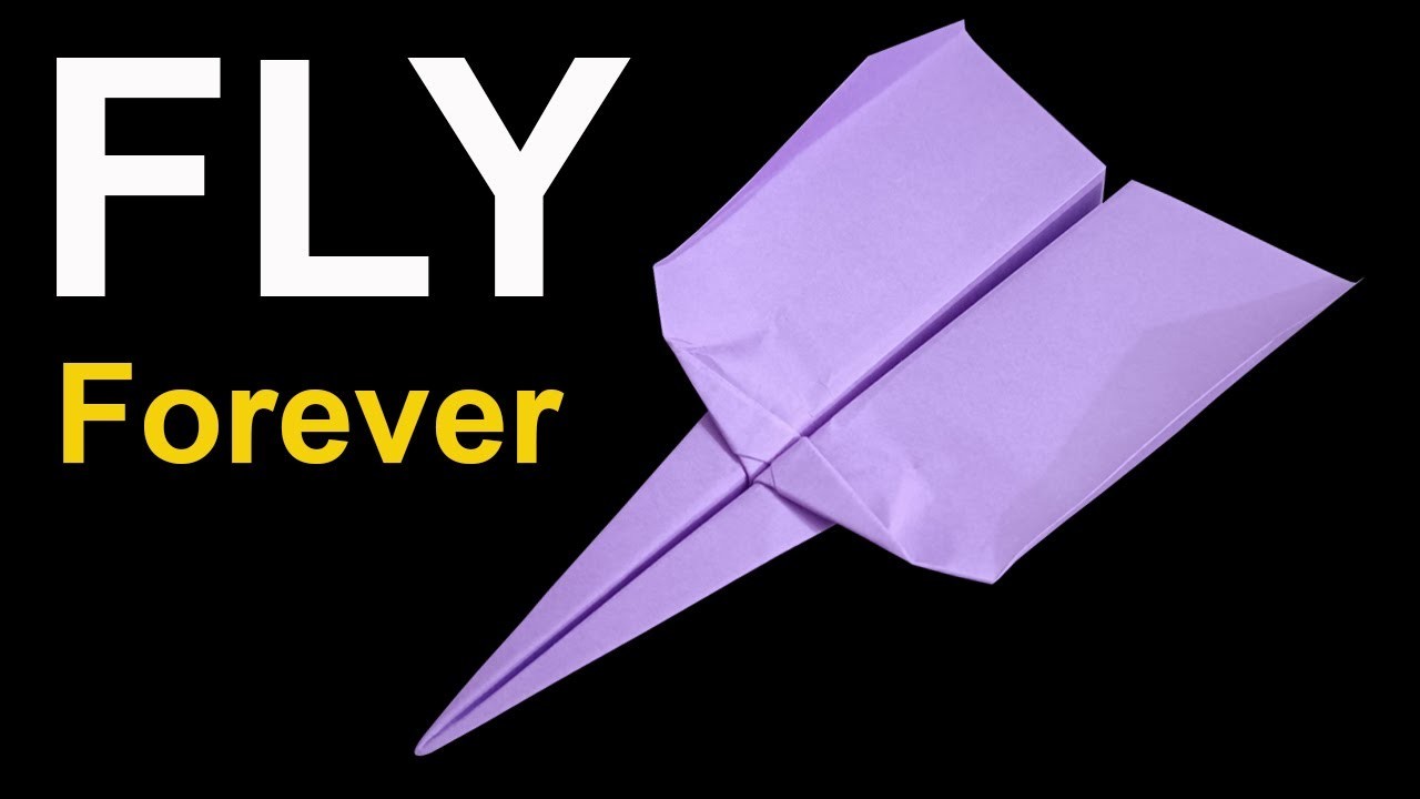 How to make a paper airplane to fly forever - best paper airplane