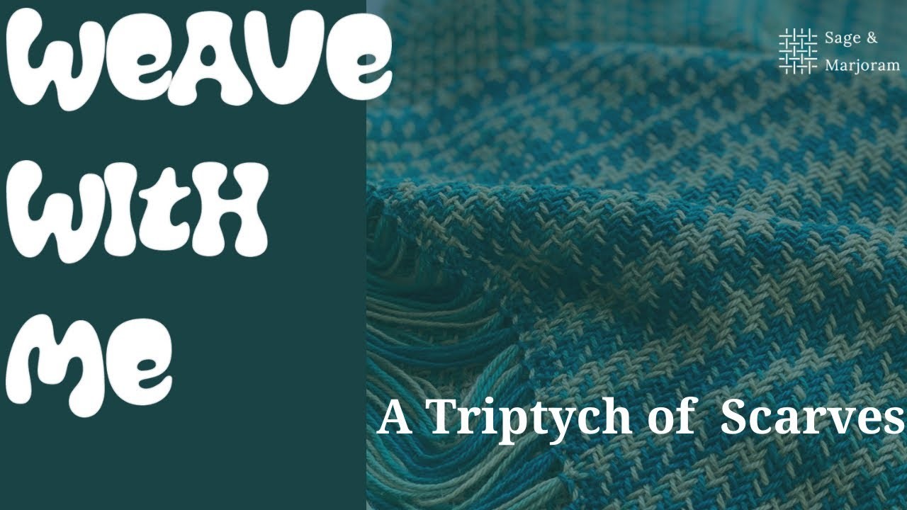 Weave With Me: A Triptych of Scarves.  My final projects of 2022