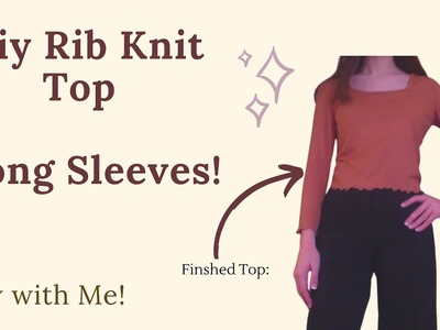 DIY Long Sleeve Rib Knit Top | Square Neck Line | Cute and Trendy Winter Outfit | Sew with Me | EASY