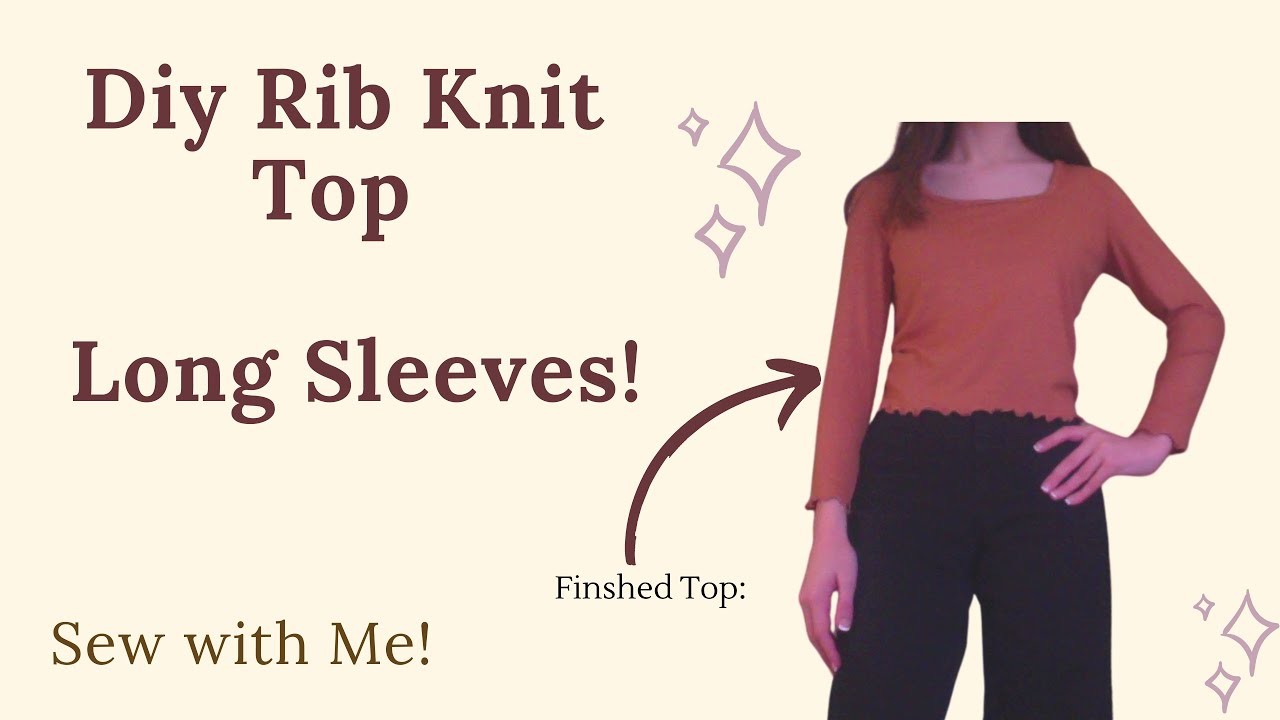 DIY Long Sleeve Rib Knit Top | Square Neck Line | Cute and Trendy Winter Outfit | Sew with Me | EASY