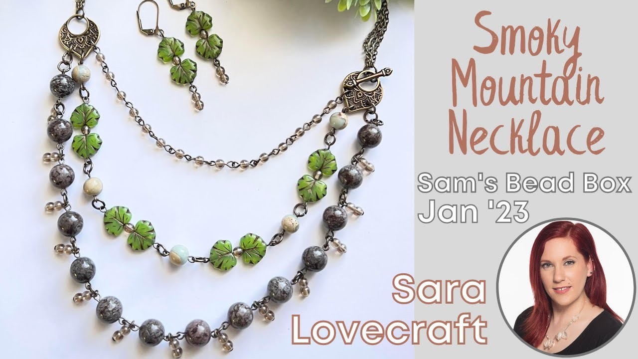 Smoky Mountain Necklace w. Sara Lovecraft - January 2023 Sam's Bead Box