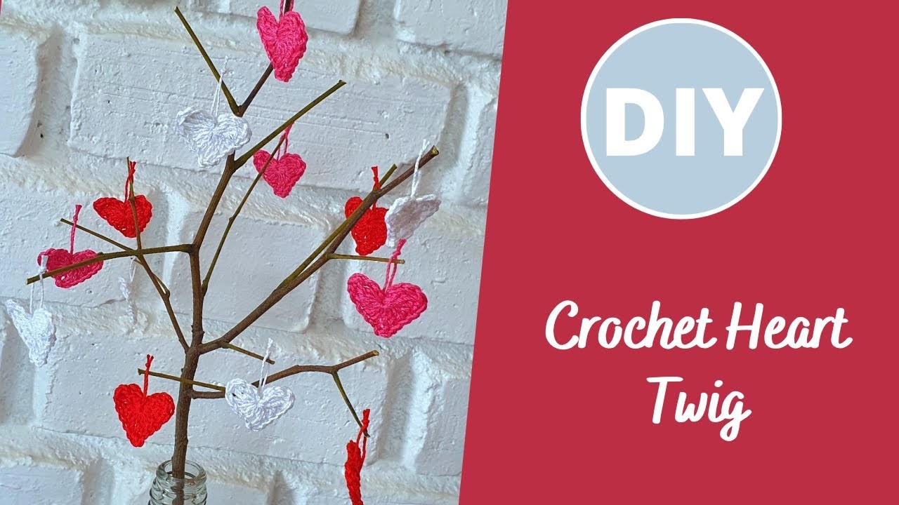 DIY Crochet Heart Twig Tutorial: Create a Stunning Decoration for Any Occasion