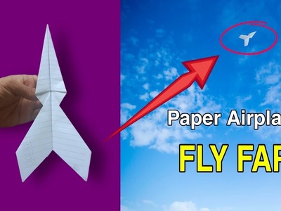 How To Fold Paper Airplane Easy That Fly Far, Flying Forever