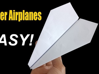 How To Make an EASY Paper Airplanes that FLY FAR