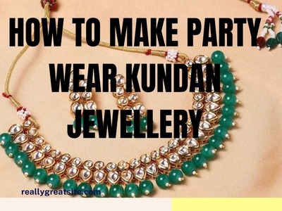 22 Jan 23#howtomake partywear#kundanjewellery jewellery making #tutorials