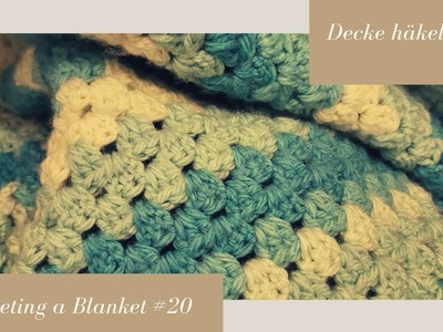 Crocheting a Blanket RealTime with no talking. Decke häkeln in Echtzeit  (kein Reden) #20