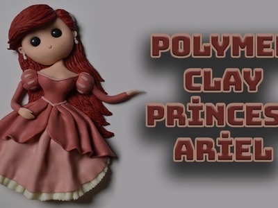 How to Make The Little Mermaid With Polymer Clay | Princess Ariel
