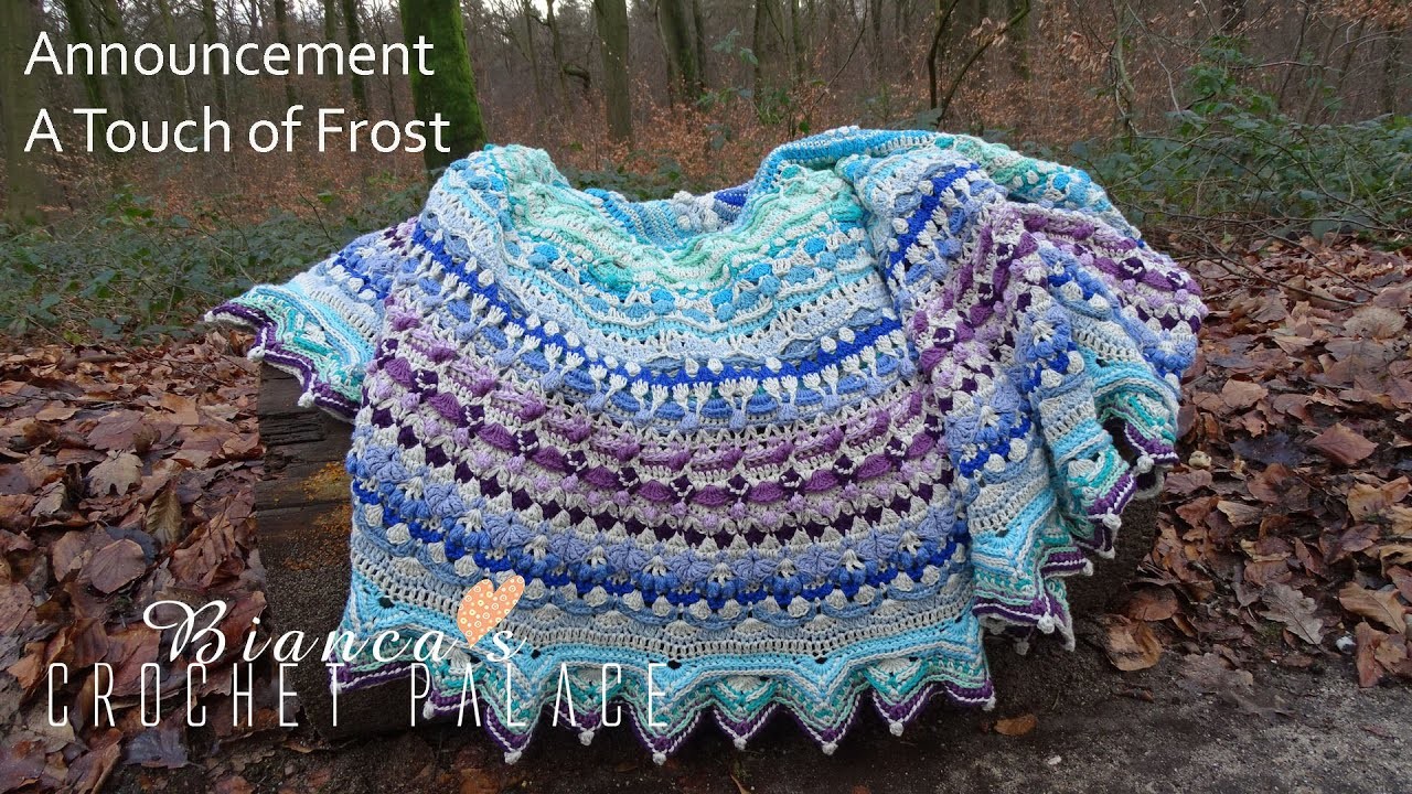 Announcement - A Touch of Frost - NEW Crochet Blanket - Bianca's Crochet Palace