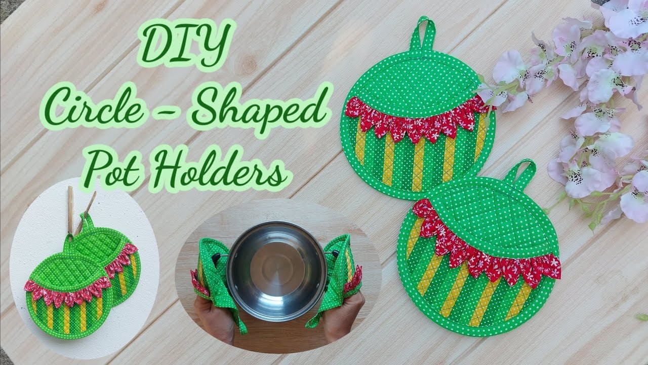DIY Circle - Shaped Pot holders. How to sew cute pot holders. sewing tutoiral.