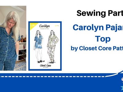 Sewing Pt 2 Carolyn Pajama Top by Closet Core Patterns