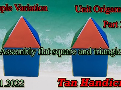 Tutorial ke 1161 - unit origami Simple Variations  part 3-2 Equilateral triangular flat unit