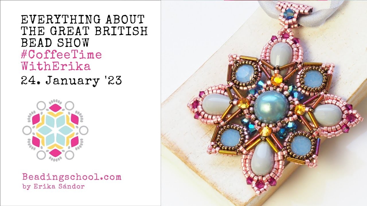 Everything about the Great British Bead Show!, Jan. 24, 2023, #CoffeeTimeWithErika