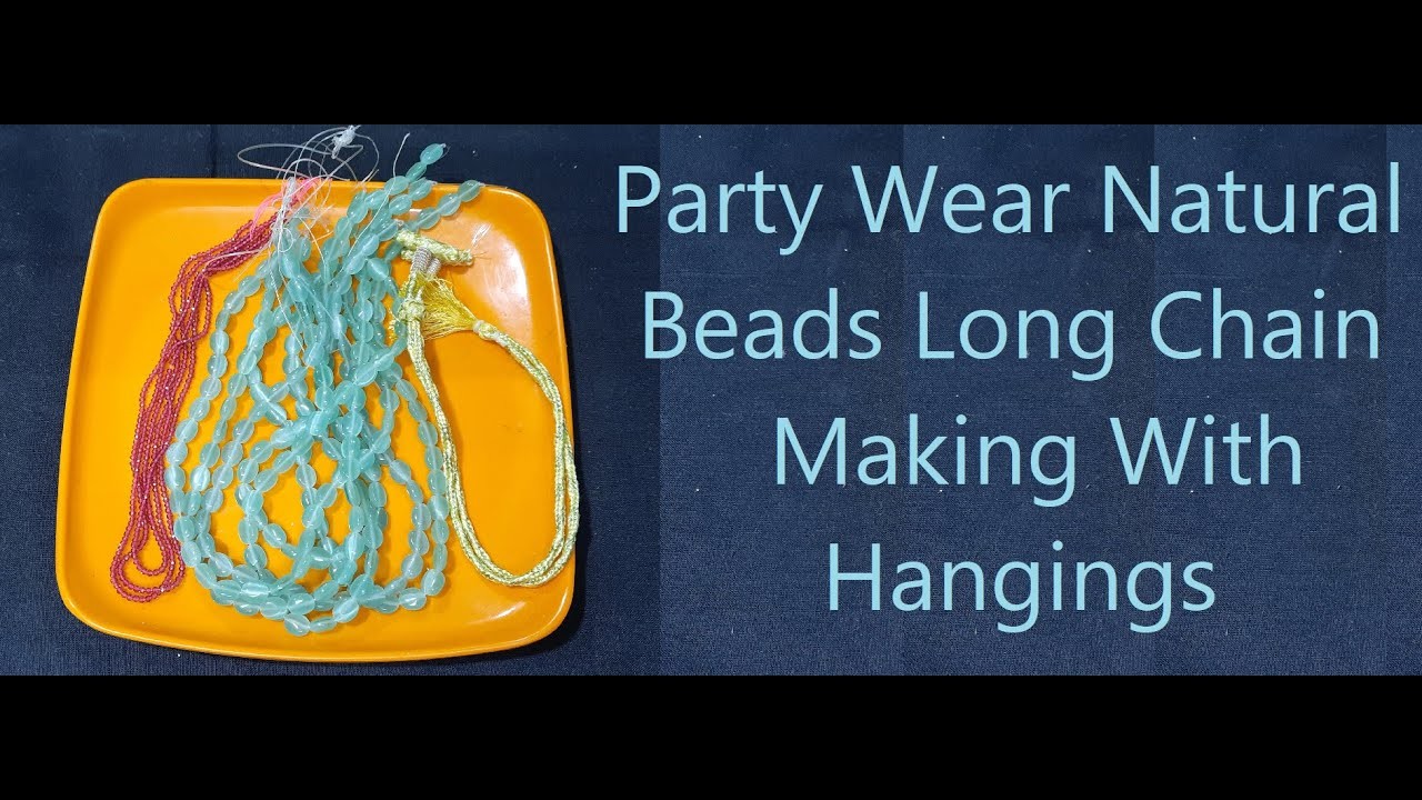 Party Wear Natural Beads Long Chain Making With Hangings