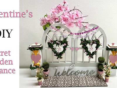 Valentine's DIY || Secret Garden Entrance