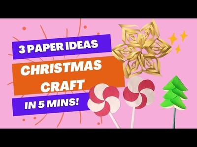 3 PAPER IDEAS: CHRISTMAS CRAFT IN 5 MINS |CHRISTMAS DECORATIONS