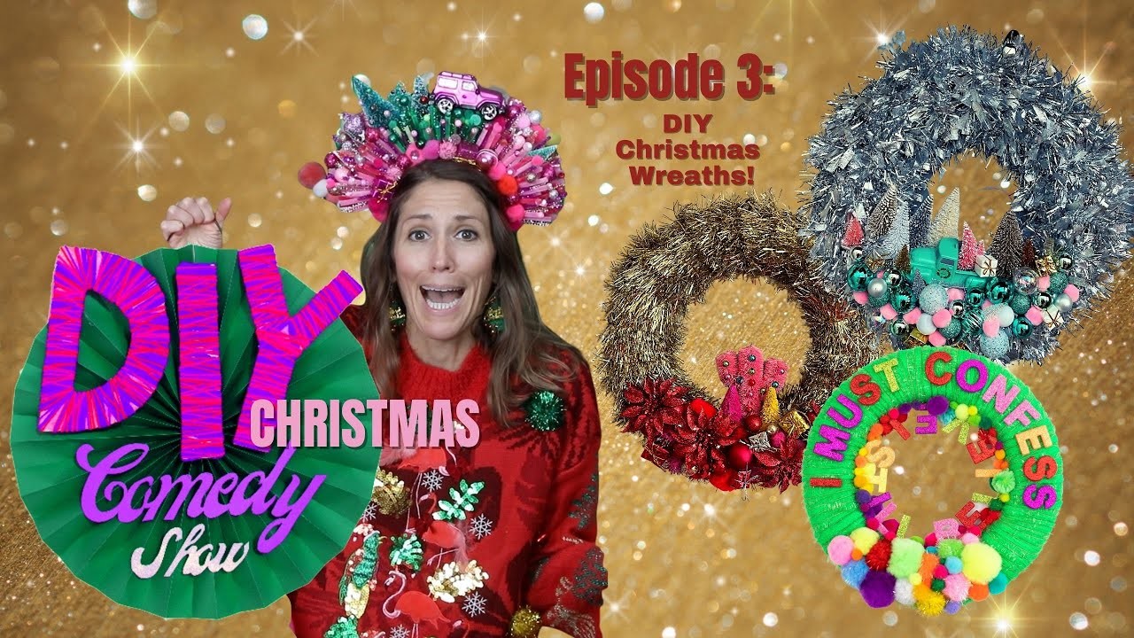 DIY Christmas Craft & Comedy Show Ep. 3: Christmas Wreaths!