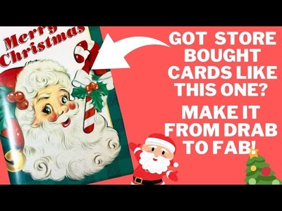 GOT STORE BOUGHT CARDS? MAKE THEM DRAB TO FAB! EASY!