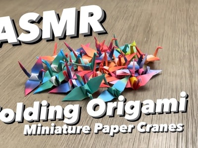 Asmr Paper Crinkles - Mini Origami Paper Crane Folding