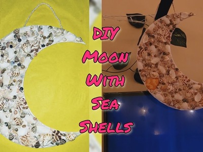 DIY Moon With Sea Shells | Wall Hanging | Handmade Gifts Ideas | #shell #moon #walldecor