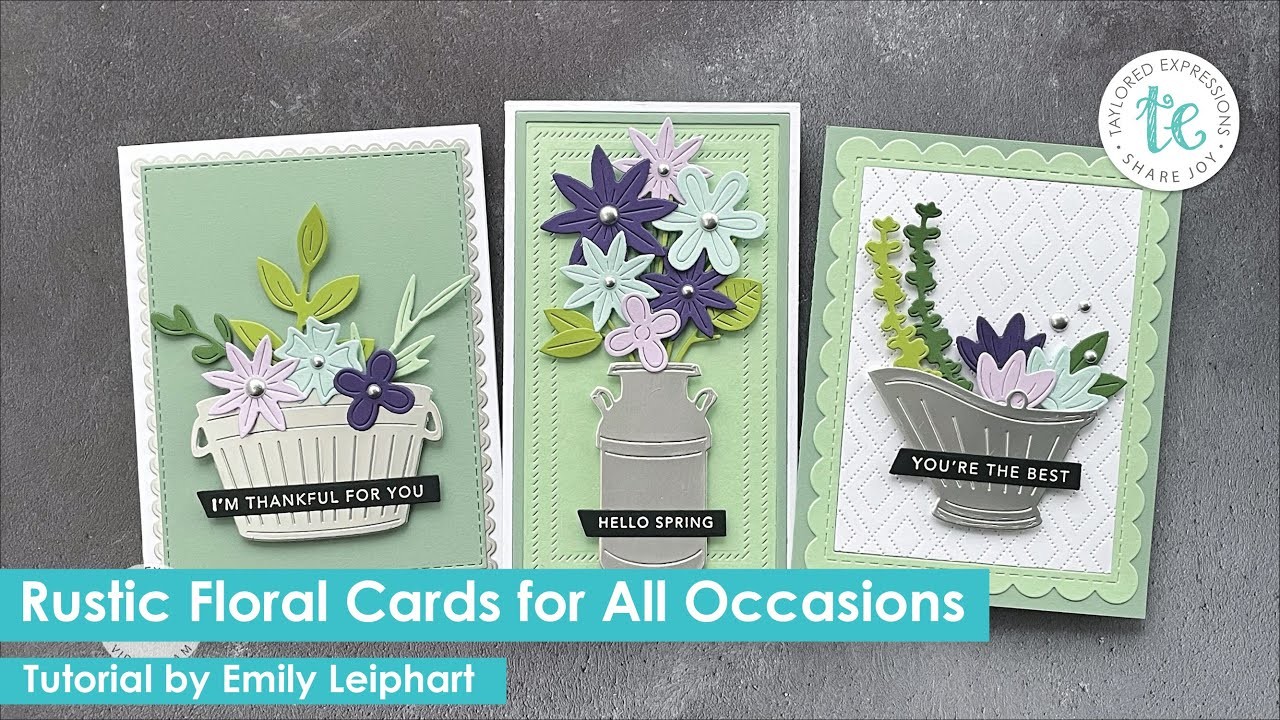 Floral Arrangements in Rustic Containers | Handmade Cards | Taylored Expressions