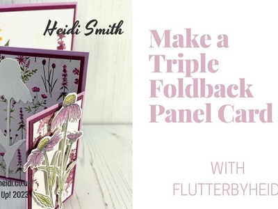 Fun Fold #220 Make an Easy Triple panel fun fold card: Stampin Up Dainty Flowers,Nature's Harvest