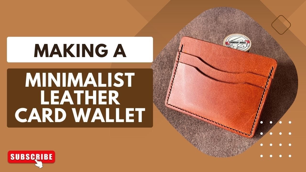 Handmade: Crafting a Minimalist Leather Card Wallet From Beginning to End