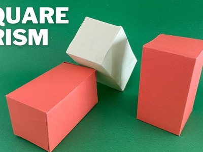 How to Make a Square Prism Out of Paper? | Paper Square Prism Making