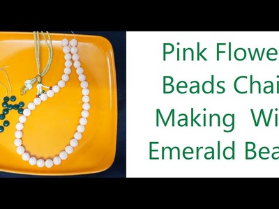 Pink Flower Beads Chain Making  With Emerald Beads