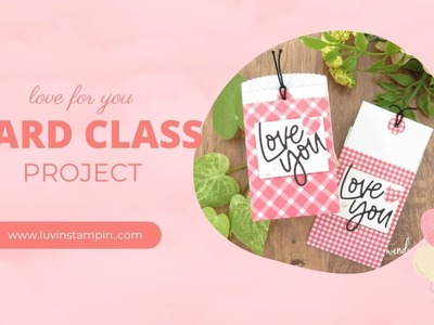 Sweet Mini Envelope and Notecard | Love For You Card Class