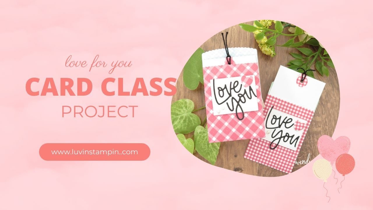 Sweet Mini Envelope and Notecard | Love For You Card Class