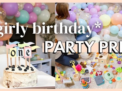 1st BIRTHDAY PARTY PREP & CLEAN UP | girly birthday party decor ideas + declutter and organize w. me