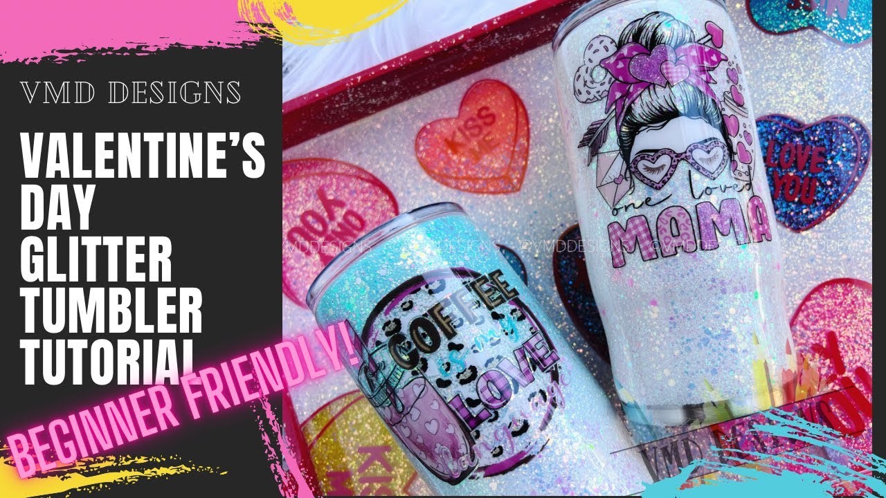BEGINNER FRIENDLY VALENTINE'S DAY GLITTER TUMBLERS: Creating a epoxy tumbler for beginners