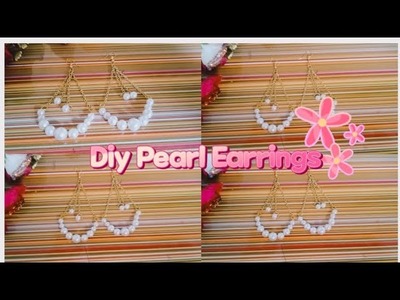 DIY Pearl Earrings. earrings tutorial#diy #diyearrings #diyprojects