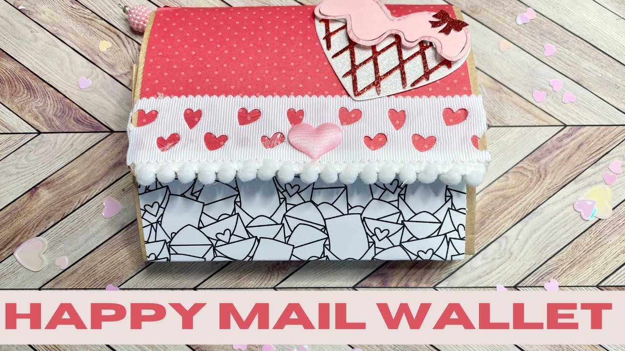 EASY Happy Mail,  Valentine, Wallet, File Folder w.tutorial NO DIES NEEDED | #satmornmakes