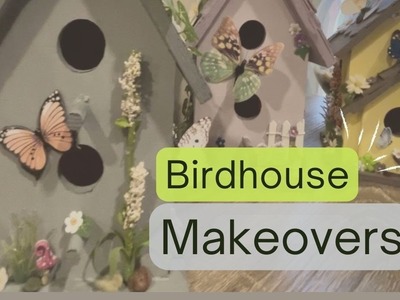 Let's Makeover Some Birdhouses.Butterfly Birdhouses