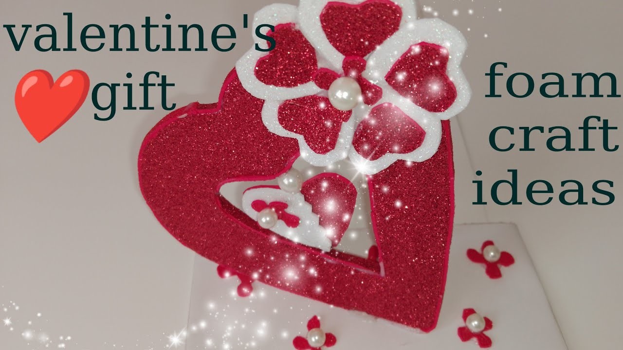 Simple DIY gifts and ideas for valentine's day.foam sheet craft.valentine's heart decorations