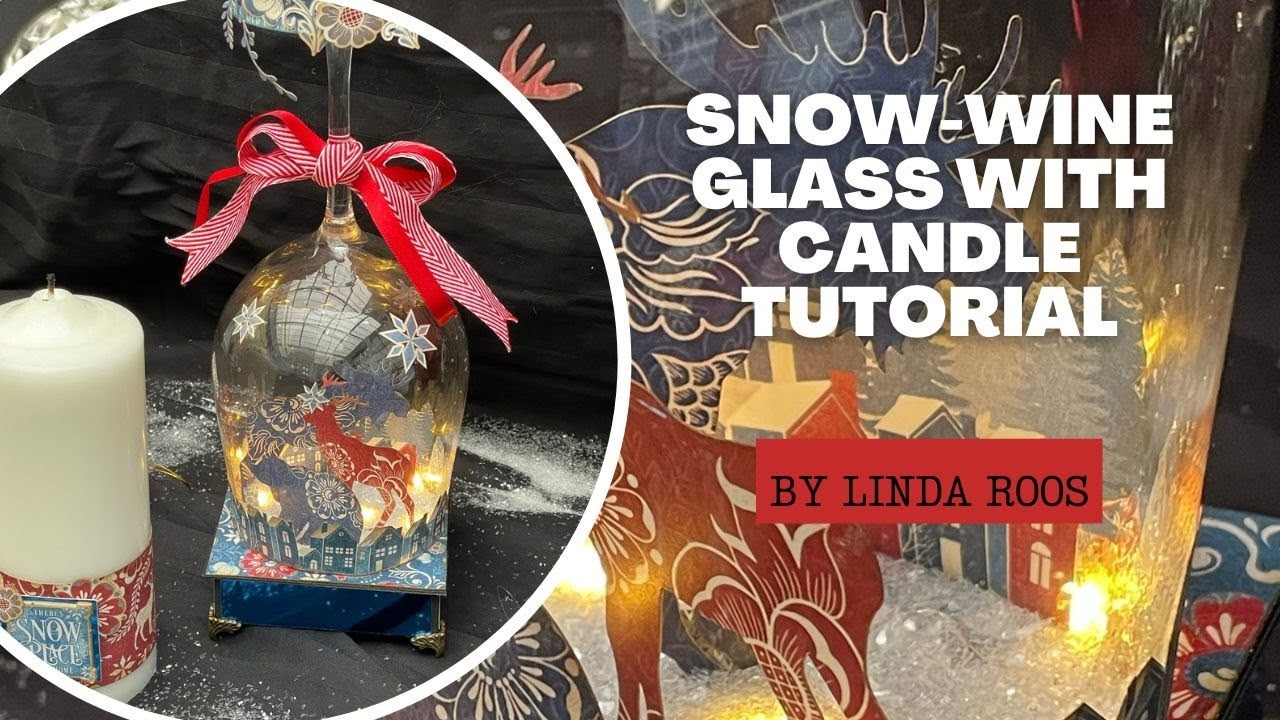 Snow-wine Glass with Candle Tutorial - Let's Get Cozy - by Linda Roos