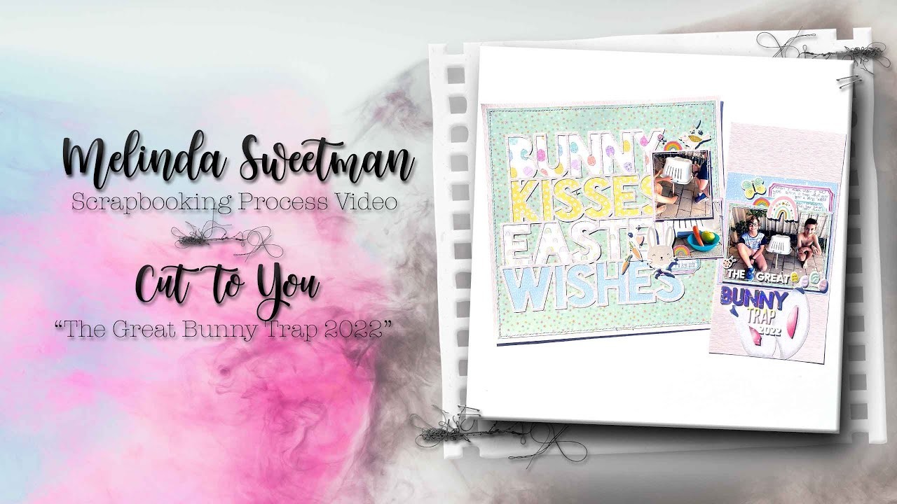 CUT to YOU | The Great Bunny Trap 2022 | Scrapbooking Process Video 411