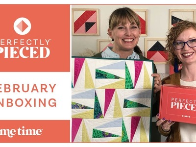 February Perfectly Pieced Unboxing (and Block Sew-Along!)