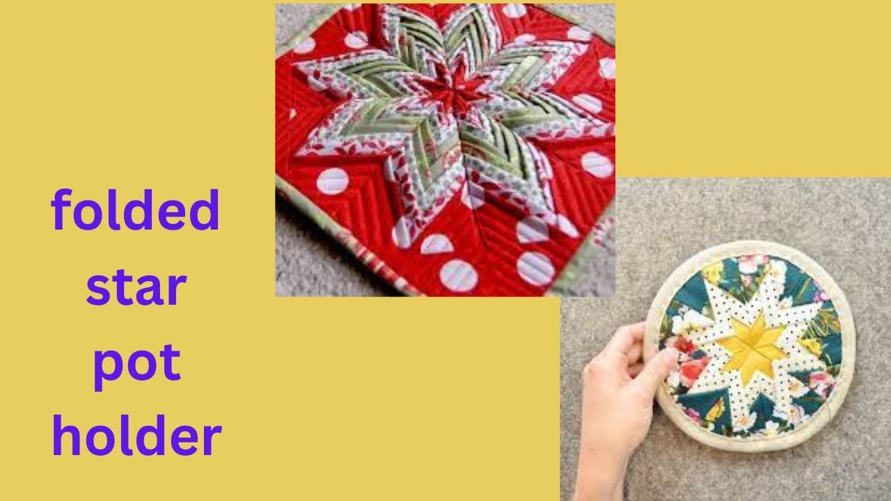 How to make a Folded Star quilt Pot holder pattern. Easy quilted hotpad #quilting #sewing #star