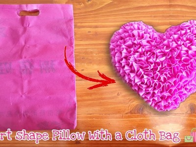 How To Make A Heart Shape Pillow With A Cloth Bag#ValentinesGift#HeartPillow#EasyCraft#HomemadeDIY