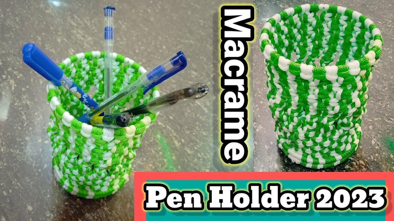 Macrame Pen Holder Tutorial 2023 #macramepenholder #muskaanmacramearts