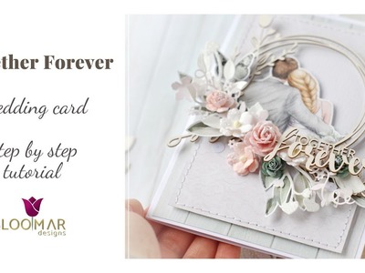 "Together forever" step by step wedding card tutorial