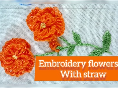 Embroidery flowers.embroidery flowers 3d.hand  embroidery flowers 3d with straw