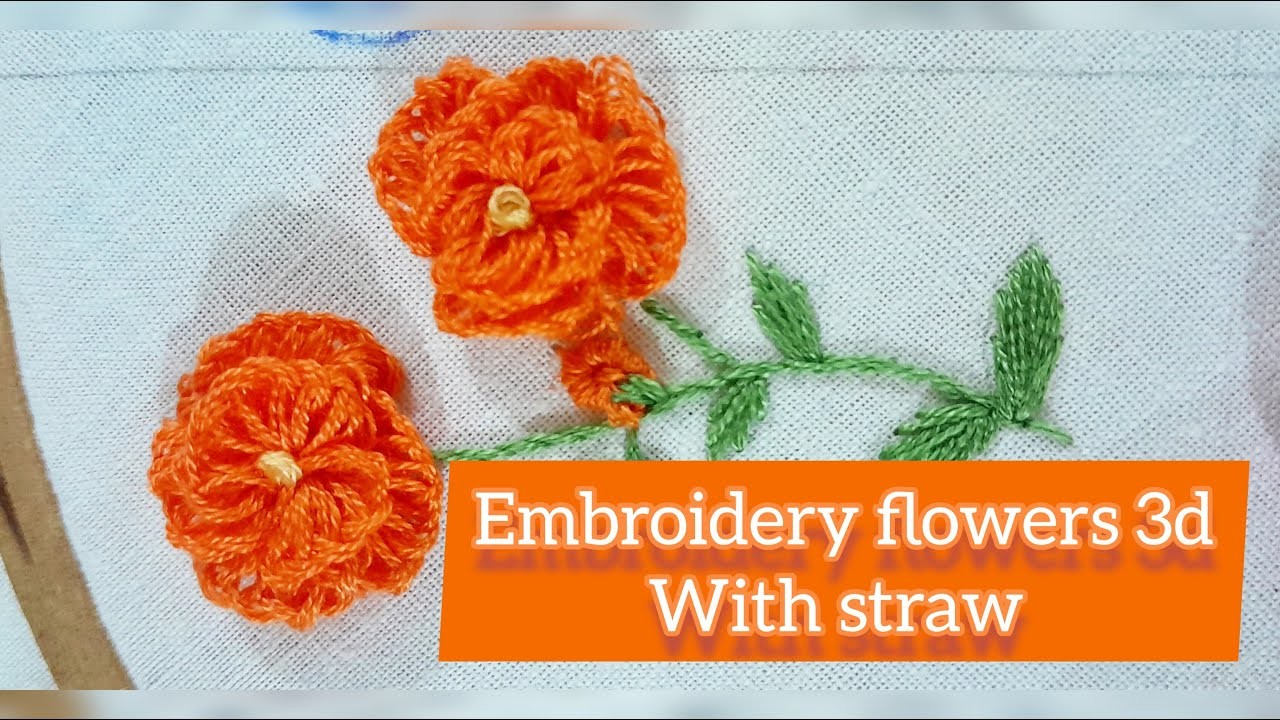 Embroidery flowers.embroidery flowers 3d.hand  embroidery flowers 3d with straw