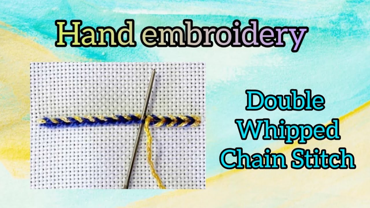 Hand Embroidery | Double Whipped Chain Stitch